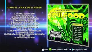 Marvin Lara & DJ Blaster  [Soulfood Album Completo 70s Style]