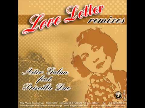 Love Letter (First Mike Remix) - Aitor Galán feat. Priscila Due (2009)