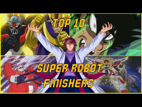 Top 10 Super Robot Finishers