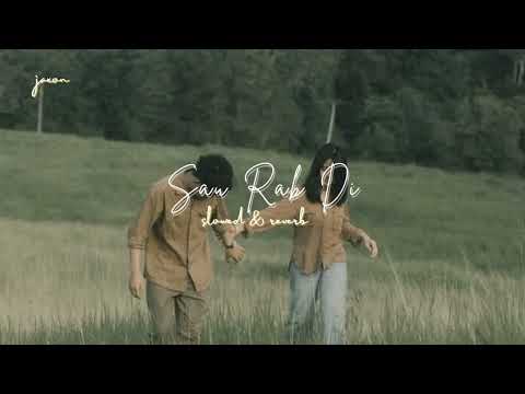 Sau Rab Di (Slowed & Reverb) // @J_A_x_O_N // #oldsong #oldisgold