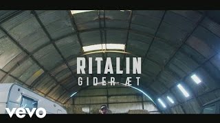 Ritalin - Gider Æt