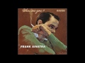 Frank Sinatra - Baby, Won't You Please Come Home?