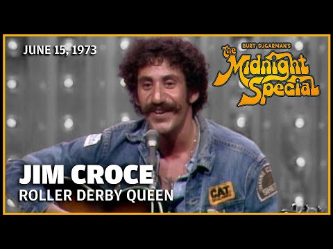 Roller Derby Queen - Jim Croce | The Midnight Special