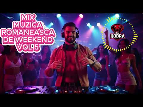 MIX Muzica Românească de Weekend Vol  5🔥  DJ Kobra 2025  Afro House & Club Mix