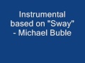 Sway (Instrumental) 