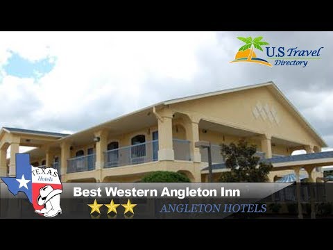 Best Western Angleton Inn - Angleton Hotels, Texas