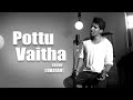 Pottu Vaitha Oru Vatta Nila Cover Song Idhayam Sakthi Amaran Sathriyan R