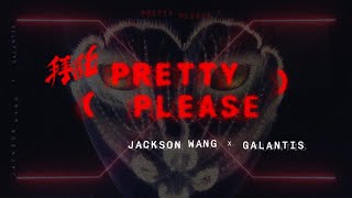 Jackson Wang & Galantis - Pretty Please Offici