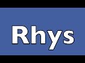 How to pronounce Rhys