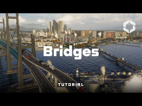 Bridges | Tutorial | Cities: Skylines II