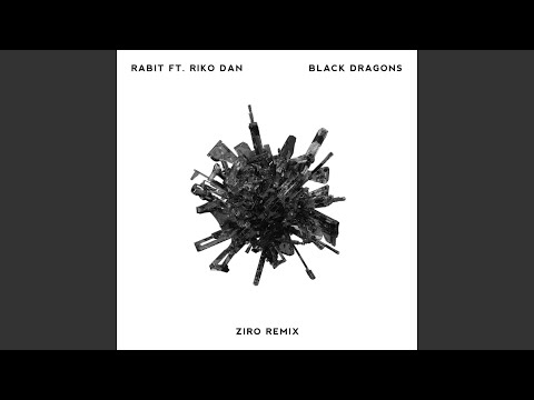 Black Dragons (feat. Riko Dan) (Ziro Remix)