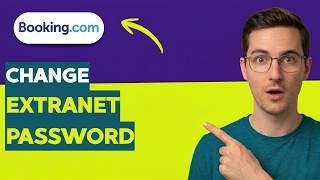 How to Change Booking.com Extranet Password [2026 Full Guide]