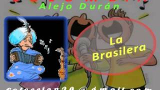 LA BRASILERA  Alejo Duran