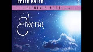 Real Music Album Sampler: Elements Series Etheria by Peter Kater