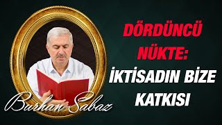 Dr. Burhan SABAZ - İktisadın Bütçeye Katkısı - Dördüncü Nükte
