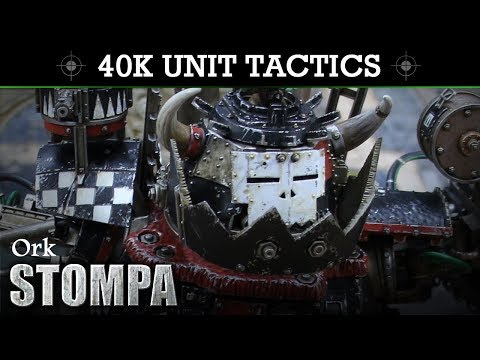 Ork - Stompa Warhammer 40K 8th Edition TACTICS + UNIT SHOWCASE!