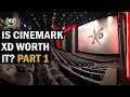 Is Cinemark XD worth it - Part 1