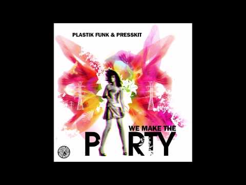 Plastik Funk & Presskit - We Make The Party (We Love Brasil Mix) (Tiger Records)