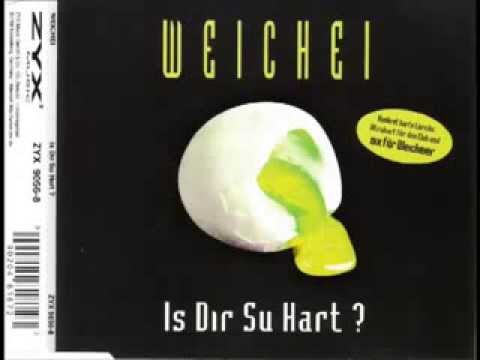 Weichei - Is Dir Su Hart? (Radio Cut)