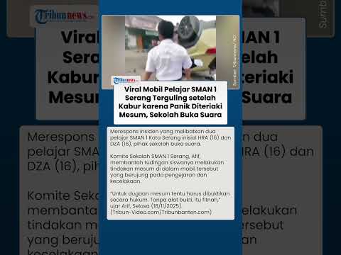 Kata Pihak Sekolah soal Mobil Pelajar SMAN 1 Serang Viral Terguling dan Dituding Berbuat Mesum