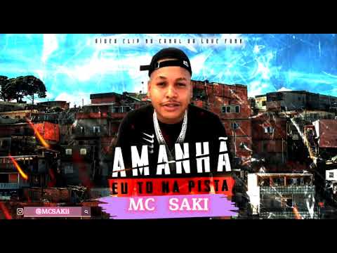 AMANHÃ EU TÔ NA PISTA | MC SAKI | PRODUÇÃO DJ ALLE MARK