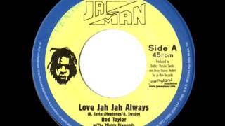 ROD TAYLOR   Love Jah Jah always + version 1977 Ja man