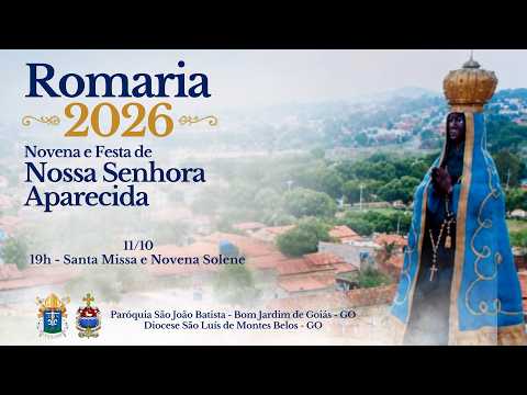 Romaria 2026 - Santa Missa e Festa de Nossa Senhora Aparecida - Bom Jardim de Goiás - 11/ 10 / 2026