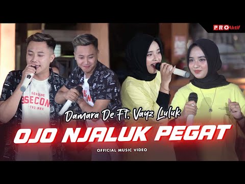 Damara De Ft. Vayz Luluk - Ojo Njaluk Pegat (Pancene Bener Kandane Bapak) | (Official Music Video)