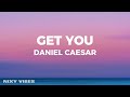Daniel Caesar Get You Lyrics