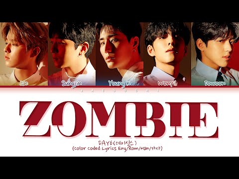 DAY6 (데이식스) "Zombie" (Color Coded Lyrics Eng/Rom/Han/가사)