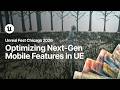 Optimizing Next Gen Mobile Features In Unreal Engine Unreal Fest Chicago 2026