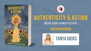 Tanya Hicks | Author Interview | Authenticity & Action