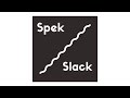 Spek Slack