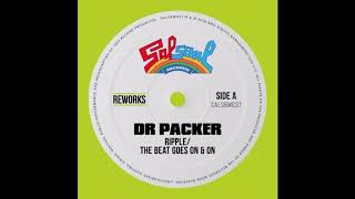 Ripple - The Beat Goes On & On (Dr Packer Rework) video