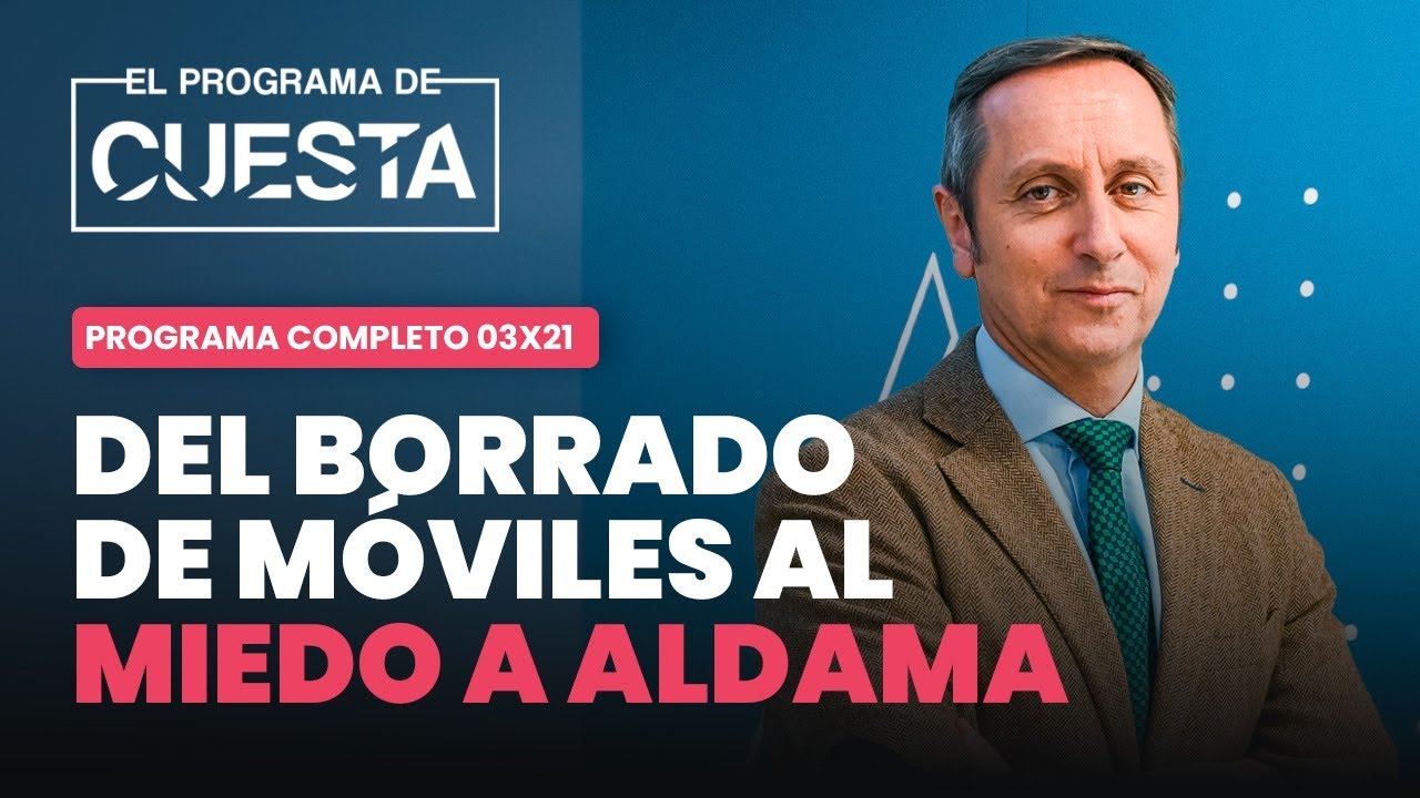 El Programa de Cuesta: del borrado de móviles al miedo que le tienen a Aldama