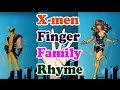 X Men Finger Family Rhyme Finger Family Rhyme For Kids