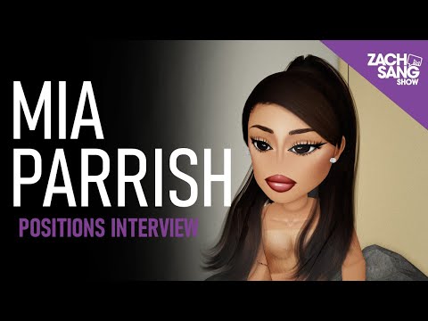 Mia Parrish "Positions" Interview (Zach Sang Show)