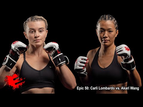 Epic 50: Carli Lombardo vs. Akari Wang - 08.19.22
