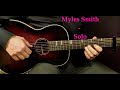 How to play MYLES SMITH - SOLO  Acoustic Guitar Lesson - Tutorial