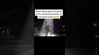 When Kanye West gave everyone at his concert permission to say the N word