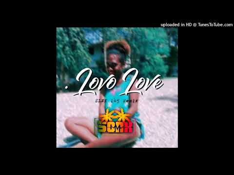 LOVO LOVE(MoombahChill 2022) BeeJoh ft Slnk 145 Remix