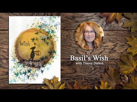 Basil’s Wish - A Lavinia Stamps Tutorial with Tracey Dutton