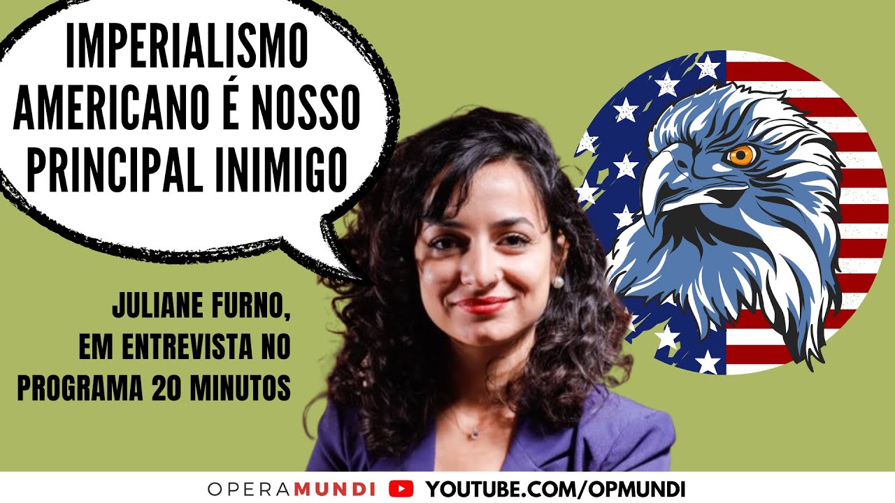 Juliane Furno: imperialismo americano é nosso principal inimigo - Cortes 20 Minutos