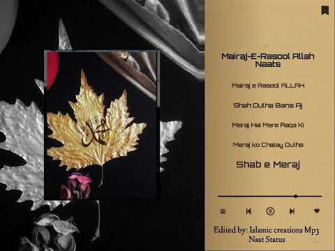 Shab e Meraj Beautiful Mp3 Naats || New ❤ Mairaj e Rasool Mp3 Naats Album