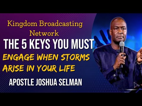 The 5 KEYS YOU MUST ENGAGE WHEN STORMS ARISE IN YOUR LIFE || Apostle Joshua Selman #key #life #storm
