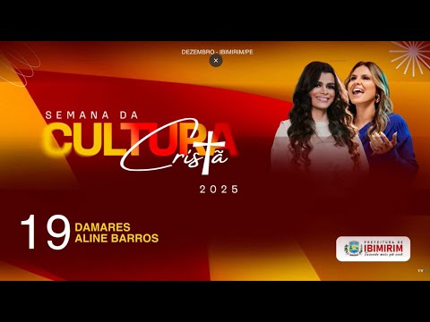 Semana da Cultura Cristã 2025 | Damares e Aline Barros | Dia 19 | Ibimirim-PE