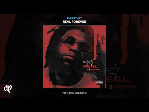 Bloody Jay -  Seen It All [Real Forever]