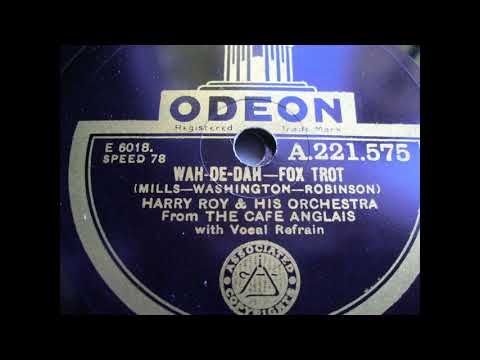 Harry Roy and his Orchestra: Wah-de-dah (London 1933)
