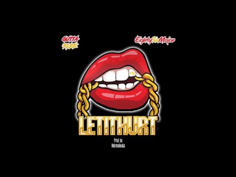 Eightysixmajor & Gutta Flee - Let It Hurt (Official Audio)