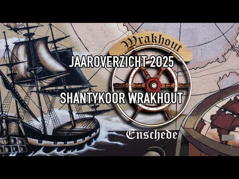 Jaaroverzicht 2025 Shantykoor Wrakhout